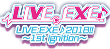 LIVE.EXE2018!!～1stignition～